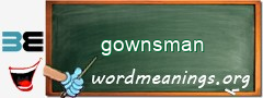 WordMeaning blackboard for gownsman